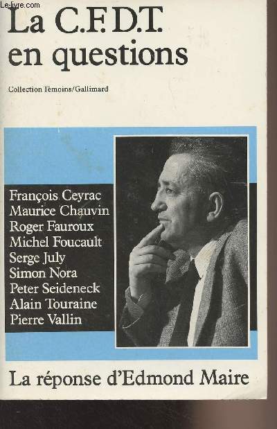 La C.F.D.T. en questions - La rponse d'Edmond Maire - Collection 