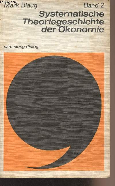 Systematische theoriegeschichte der konomie - Band 2 - Say, Mill, Marx - 