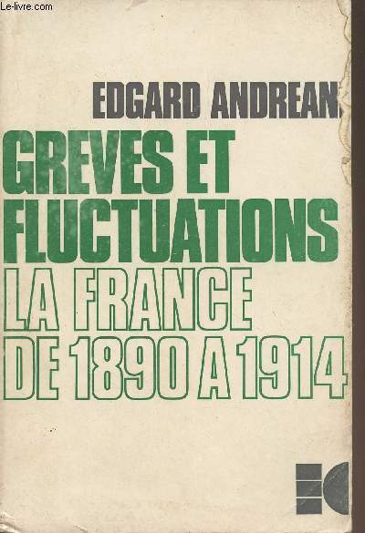 Grèves et fluctuations - La France de 1890 à 1914