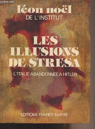 Les illusions de Stresa - L'Italie abandonne  Hitler