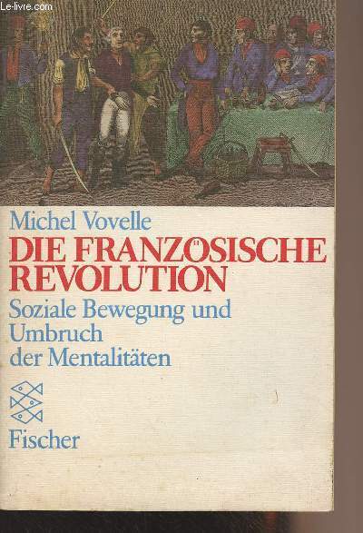 Die Franzsische revolution - Soziale Bewegung und Umbruch der Mentalitten