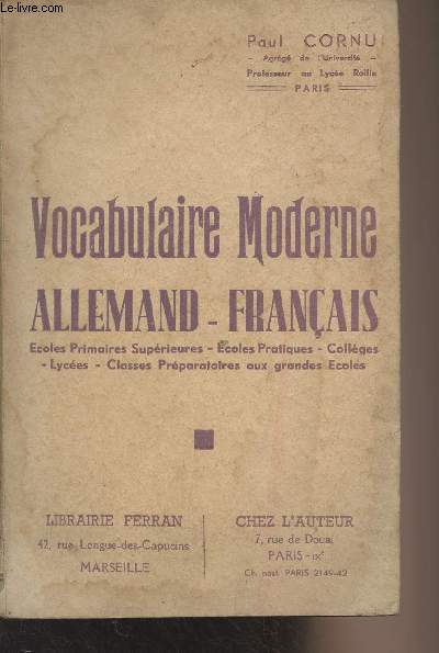 Vocabulaire moderne allemand-franais - Ecoles primaires suprieures, coles pratiques, collges, lyces, classes prparatoires aux grandes coles