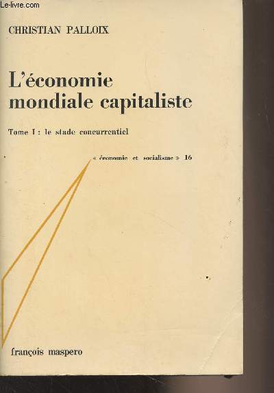 L'conomie mondiale capitaliste - Tome 1 : le stade concurrentiel - 