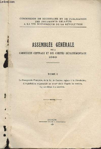 Assemble gnrale de la commission centrale et des comits dpartementaux 1939 -Tome I - 