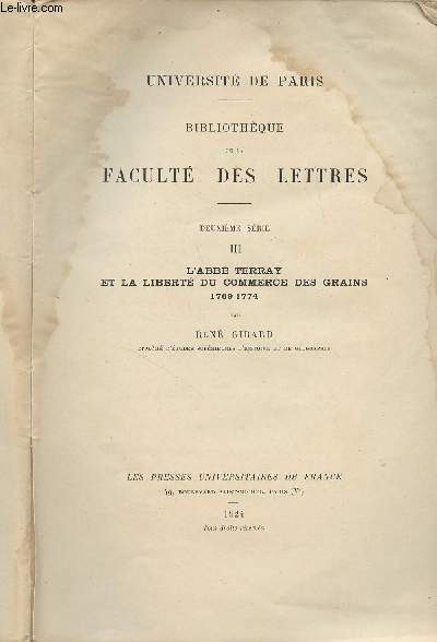 Bibliothque de la facult des lettres - Deuxime srie - III - L'Abb Terray et la libert du commerce des grains 1769-1774 - 