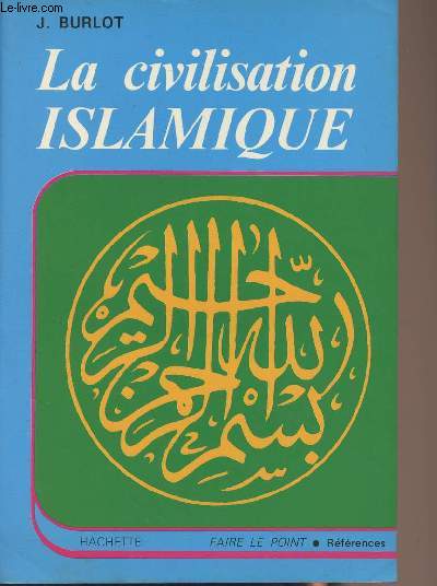 La civilisation islamique - 