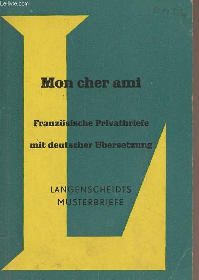 Mon cher ami - Franzsische Privatbriefe mit deutscher bersetzung - 