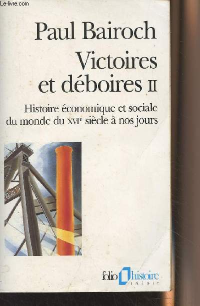 Victoires et dboires - II - Histoire conomique et sociale du monde du XVIe sicle  nos jours - 