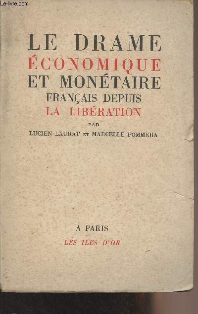 Le drame conomique et montaire franais depuis la libration