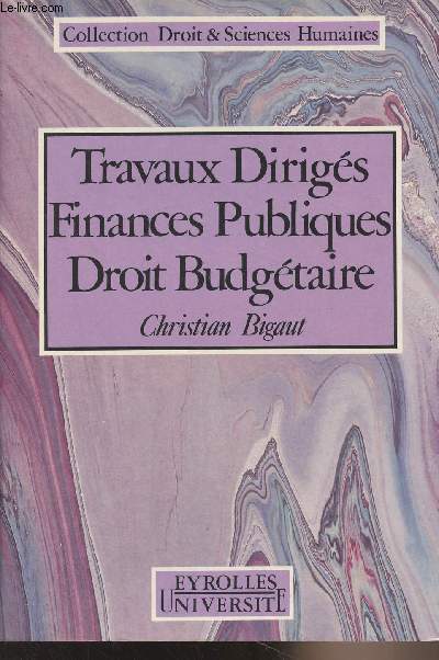 Travaux dirigs, finances publiques, droit budgtaire - Collection 