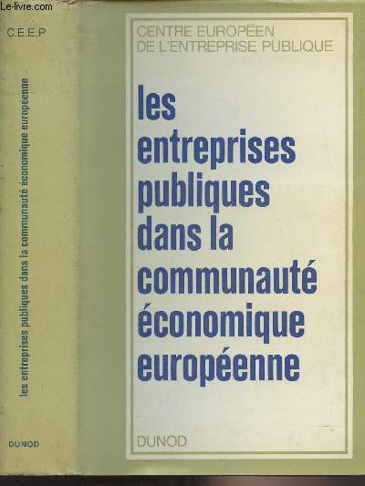 Les entreprises publiques dans la communaut conomique europenne - Centre Europen de l'Entreprise Publique