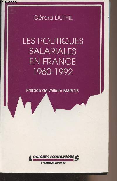 Les politiques salariales en France 1960-1992 - 