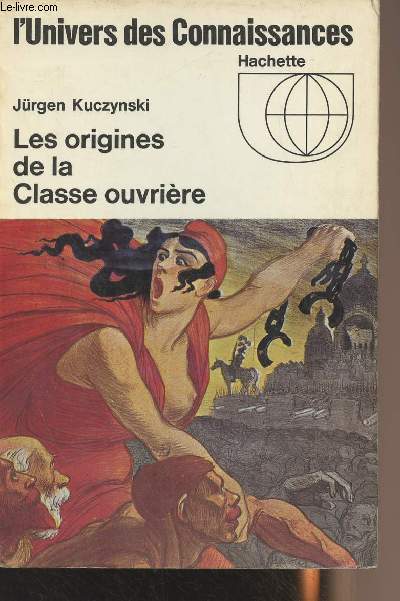 Les origines de la Classe ouvrire - 