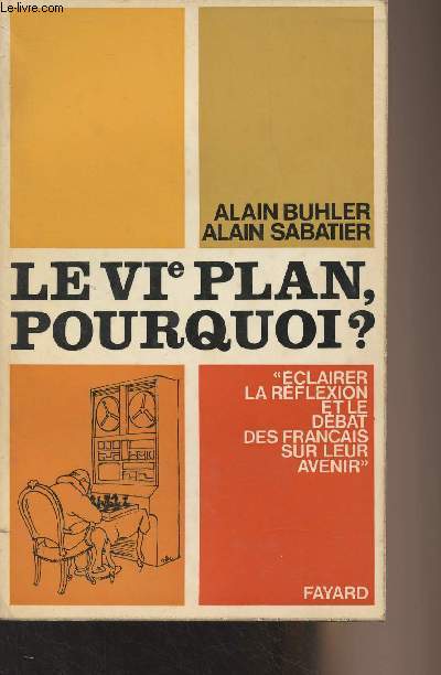 Le VIe plan, pourquoi ? 