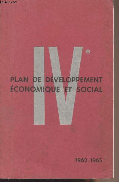 IVe Plan de dveloppement conomique et social (1962-1965) - n1220