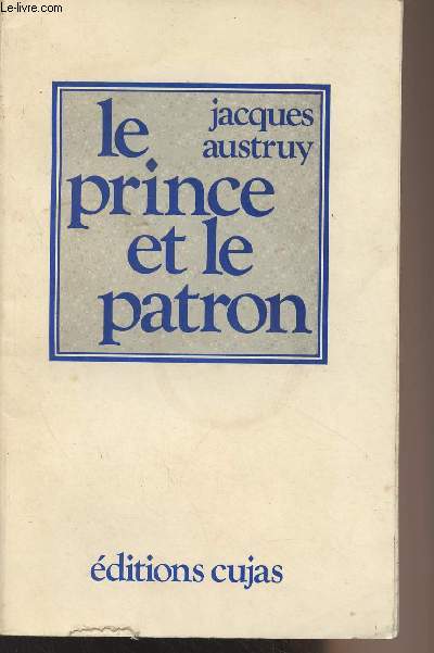 Le prince et le patron ou l'Economie du pouvoir