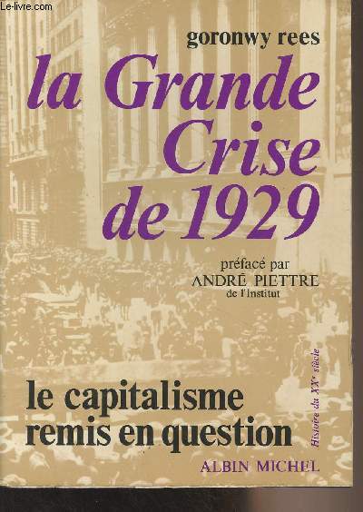 La Grande Crise de 1929 - Le capitalisme remis en question - 