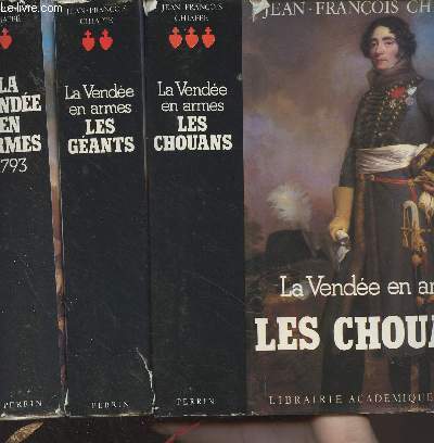 La Vende en armes - En 3 tomes - I/1793 - II/Les gants - III/ Les chouans - 