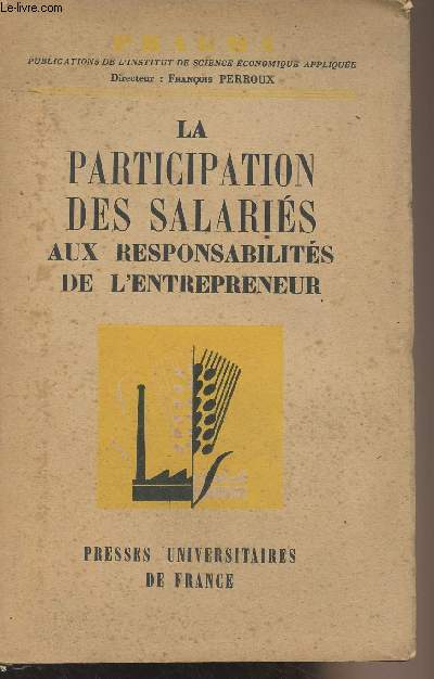 La participation des salaris aux responsabilits de l'entrepreneur - 