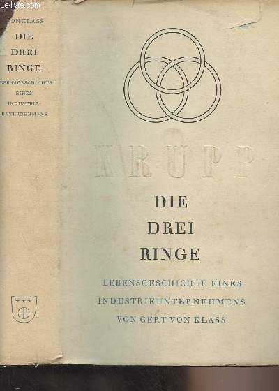 Die drei ringe, Lebensgeschichte eines industrieunternehmens