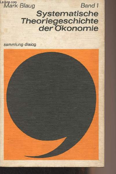 Systematische theoriegeschichte der konomie - Band 1 - Vom Merkantilismus zu Ricardo - 