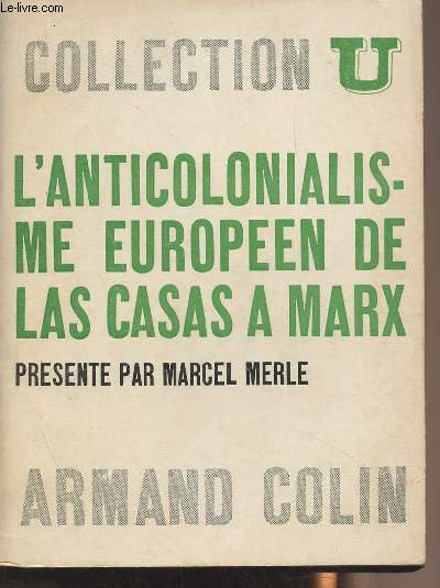 L'anticolonialisme europen de Las Casas  Marx - Collection U 