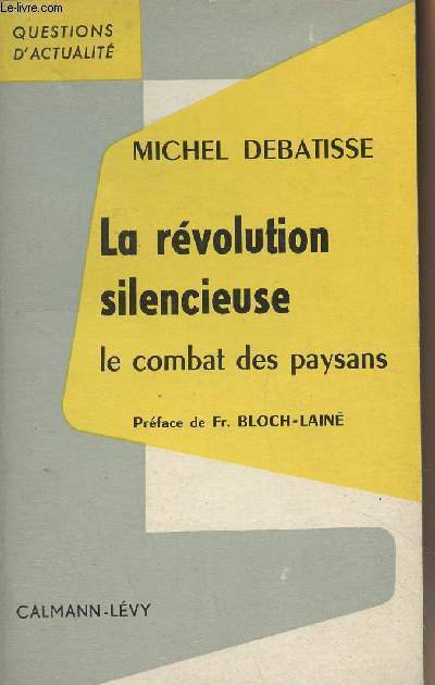 La rvolution silencieuse, le combat des paysans - 