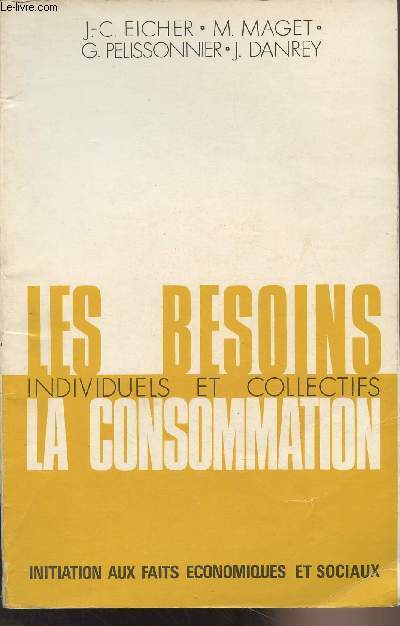 Les besoins individuels et collectifs, la consommation - 