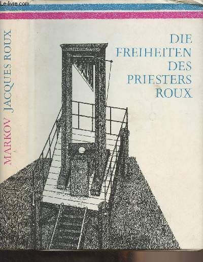 Die freiheiten des priesters roux