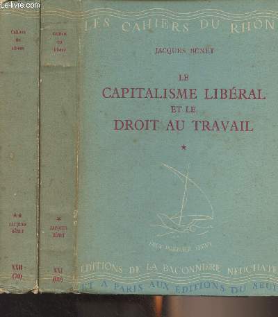 Le capitalisme libral et le droit au travail - En 2 tomes - I/ La doctrine - 2/ Capitalisme et socialisme franais - 