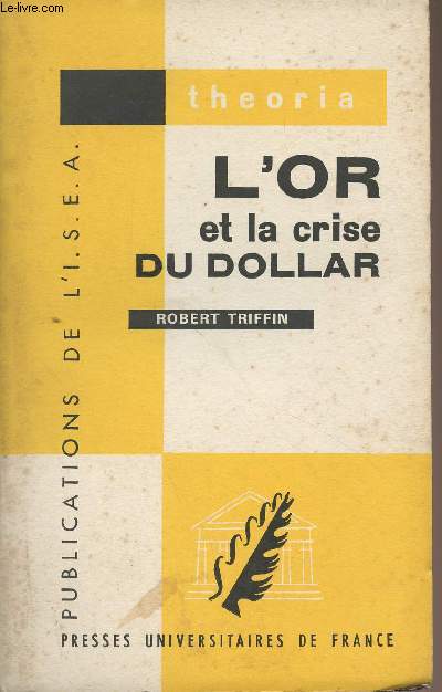 L'or et la crise du dollar - 