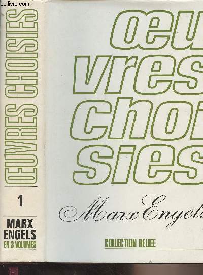 Karl Marx et Friedrich Engels - Oeuvres choisies en trois volumes - Tome I - Collection 