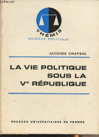 La vie politique sous la Ve Rpublique - 