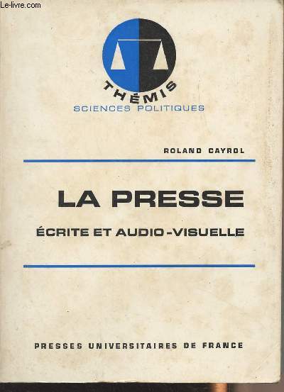 La presse, crite et audio-visuelle - 