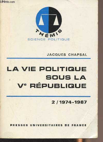 La vie politique sous la Ve Rpublique - 2/ 1974-1987 - 