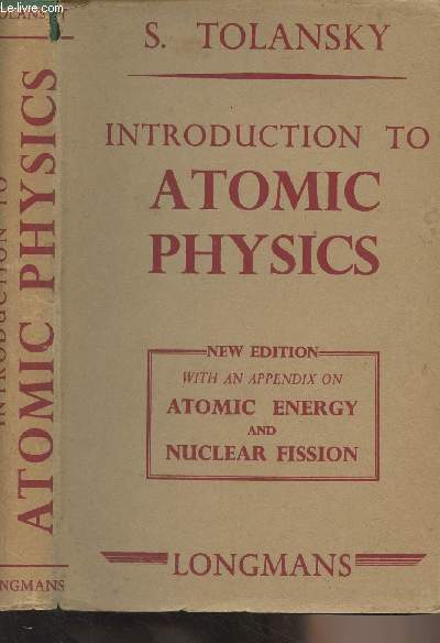 Introduction to Atomic Physics - New edition with an appendix on atomic energy and nuclear fission
