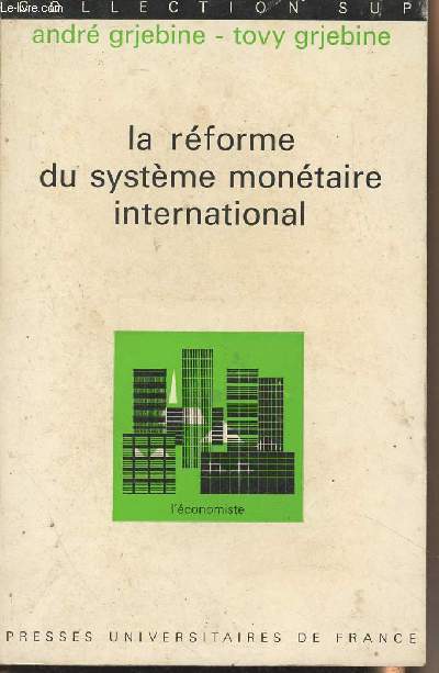 La réforme du système monétaire international - Collection 