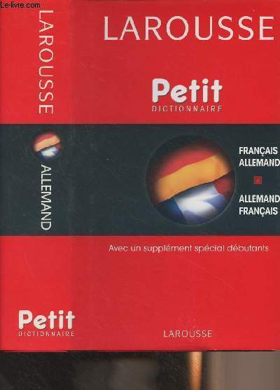 Petit dictionnaire Larousse - Franais-Allemand/Allemand-Franais