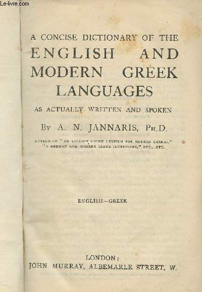 A Concise Dictionary of the English and Modern Greek Languages, as actually written and spoken
