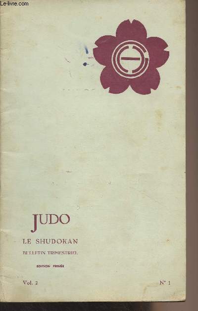 Judo Le Shudokan, bulletin trimestriel (dition prive) - Vol. 2 - n1 - Arrive de M. Ichiro Ab, Sensei 6e Dan, 