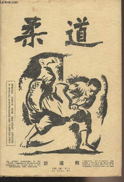 Ju-Do, The Official translation of the magazine of the KdK/Traduction officiel des revues du Kdk - Vol. III n1, 15 janv. 53 - Jigoro Kano Shihan (Photog. 1937) - Position of the Kodokan in the Japanese judo by R. Kano - Anniversary 70 years of judo - Rep