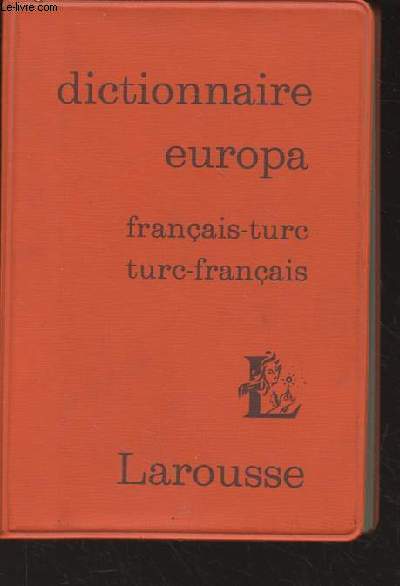 Dictionnaire Europa- Turc-Franais/Franais-Turc