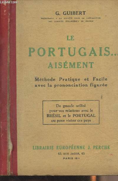 Le Portugais...aisment - Mthode pratique et facile avec la prononciation figure - 2e dition