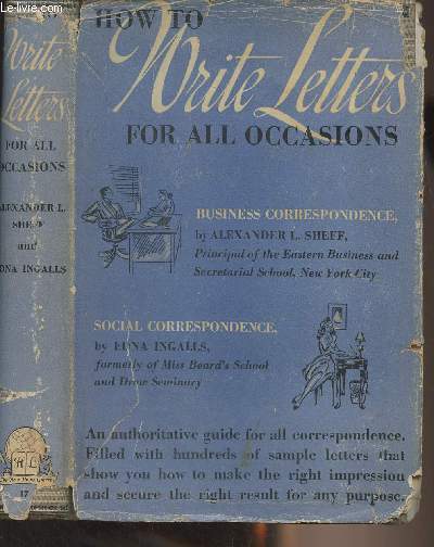 How to Write Letters for All Occasions - Business Letters by Alexander L. Sheff - Social Letters by Edna Ingalls