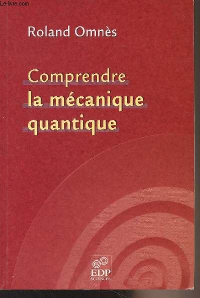 Comprendre la mcanique quantique