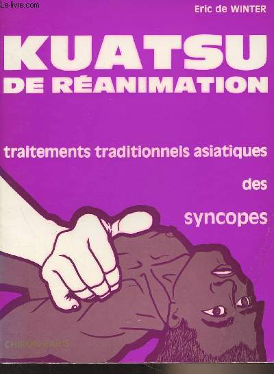 Kuatsu de ranimation - 1 - Traitements traditionnels asiatiques des syncopes - 