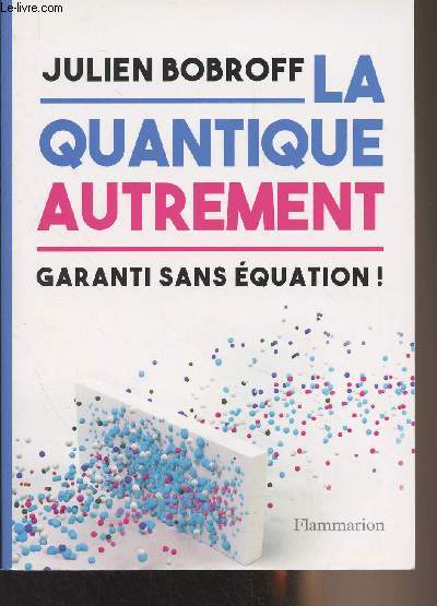 La quantique autrement - Garanti sans quation !