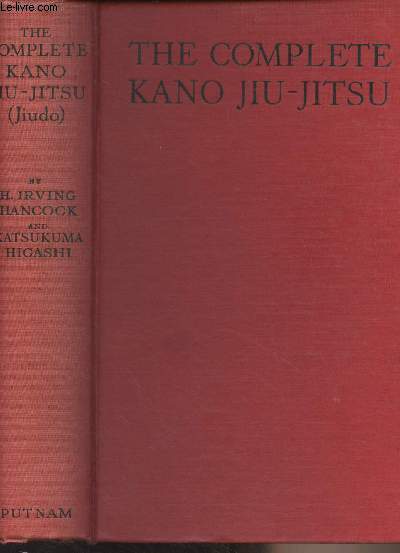 The Complete Kano Jiu-Jitsu - Jiudo, The Official Jiu-Jitsu of the Japanese Government