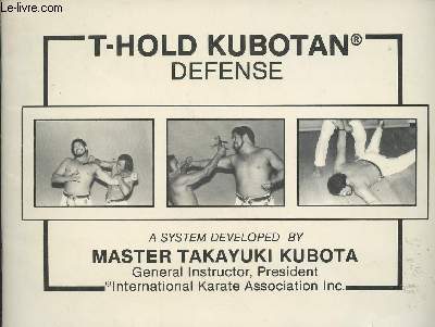 T-Hold Kubotan Defense - A System Developed by Master Takayuki Kubota