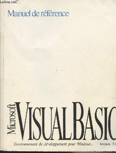 Manuel de rfrence - Microsoft Visual Basic, environnement de dveloppement pour Windows Version 3.0
